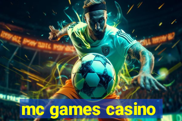 mc games casino